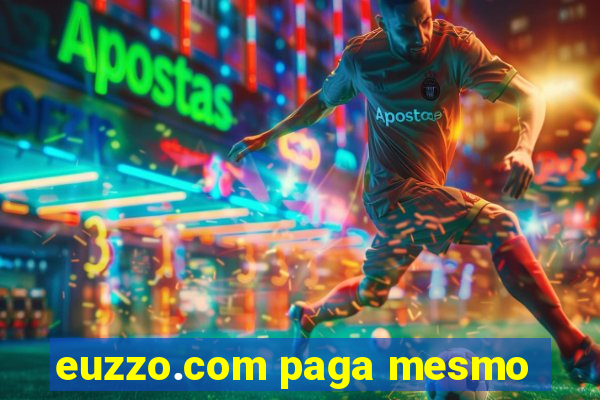 euzzo.com paga mesmo